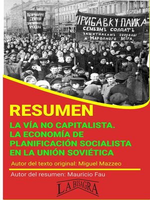 cover image of Resumen de La vía no Capitalista. La economía de Planificación Socialista en la Unión Soviética